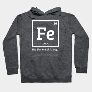 Minimalistic Fe (Iron) Design with "The Element of Strength Hoodie